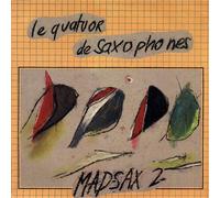Le Quatuor De Saxophones - Mad Sax 2