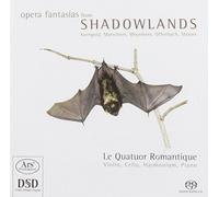 Le Quatuor Romantique - Opera Fantasies From Shadowlands