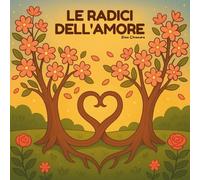 Le radici dell'amore