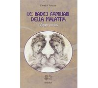 Le radici familiari della malattia