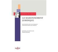 Le raisonnement juridique. Recherche sur les travaux préparatoires des arrêts: Méthodes du droit de Pascale Deumier (8 mai 2013) Broché