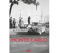 Le Rallye Monte-Carlo: L'Âge d'Or 1961-1986