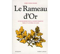 Le rameau d'or - tome 1 - NE (1): Tome 1, Le roi magicien dans la société primitive ; Tabou et les périls de l'âme