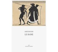 Le rane: Introduzione e note di Domenico Comparetti; traduzione di Augusto Franchetti