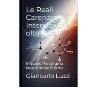 Le Reali Carenze: Integrazione oltre i Veli: Il Nuovo Paradigma Nutrizionale Eterno