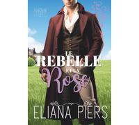 Le rebelle et la rose (L’héritage d’Ashbourne)