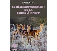 Le réensauvagement de la ferme à Knepp – Actes Sud