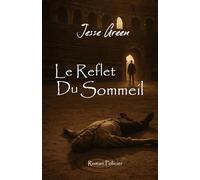 Le Reflet Du Sommeil: Il pensait traquer un tueur. Il va réveiller un dieu.