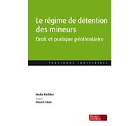 Le régime de détention des mineurs: Droit et pratique pénitentiaire