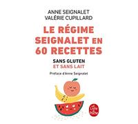 Le Régime Seignalet en 60 recettes sans gluten et sans lait (Santé)