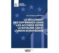 Le règlement des différends dans les accords entre le Royaume-Uni et l'Union européenne