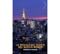 Le Regole del Gioco nel Nuovo Mondo