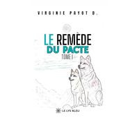 Le remède du pacte: Tome I