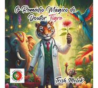 Le Remède Magique du Docteur Tigre