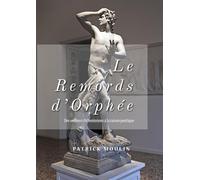 Le remords d'Orphée: Des ombres chthoniennes à la raison poétique