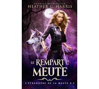 Le Rempart de la meute: L’Étrangère de la meute 0.5