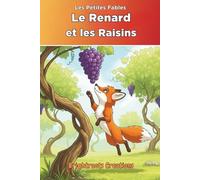Le Renard et les Raisins: The Fox and the Grapes Classic Tale (La série des Petites Fables)