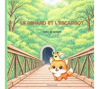 Le Renard et l'Escargot: Foxy & Nordy