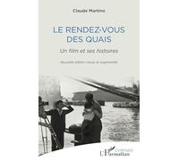 Le Rendez-vous des quais: Un film et ses histoires