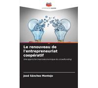 Le renouveau de l'entrepreneuriat coopératif: Une approche macroéconomique du crowdfunding