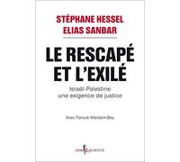 Le Rescapé et l Exilé: Israël-Palestine, une exigence de justice