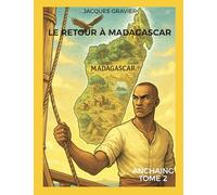 LE RETOUR À MADAGASCAR: ACHAING
