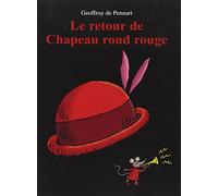 Le retour de Chapeau Rond Rouge