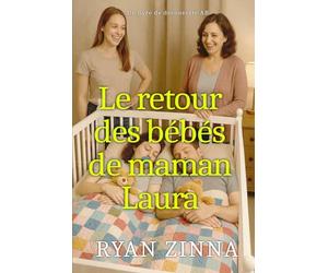 Le retour des bébés de maman Laura: Une histoire de régression ABDL et de couches