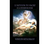 Le retour du sacré ou la tentation de l'extase