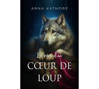 Le rêve d’un cœur de loup (Fables retordues)