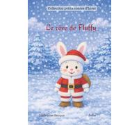 Le rêve de Fluffy (Collection petits contes d'hiver)