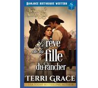 Le rêve de la fille du rancher: Romance historique western (Les Demoiselles de Sunray Ranch)