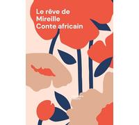 Le rêve de Mireille: Conte africain
