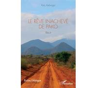 Le rêve inachevé de Pako (Écrire l'Afrique)