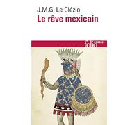 Le reve mexicain ou la pensee interrompue: 178 (Folio/Essais)