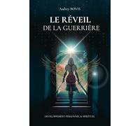 LE REVEIL DE LA GUERRIERE