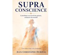 Le Réveil des Géants: Le Choix de la Supra Conscience