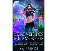 Le réveil des métamorphes: 1 (Le destin des métamorphes : les métamorphes de Willow Creek)
