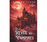 Le Réveil des Vampires - Tome 3 - Urban Fantasy / Romance ennemis to lovers / Bit-lit