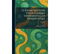Le Rhume Des Foins Etude Clinique Experimentale Et Therapeutique