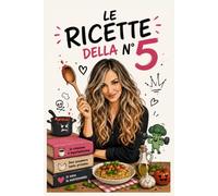 Le ricette della numero 5