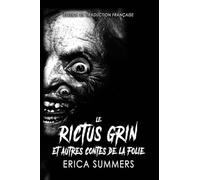 Le Rictus Grin et Autres Contes de la Folie: Onze histoires d'horreur