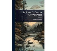 Le Rime Di Guido Cavalcanti