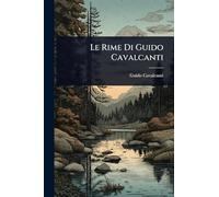 Le Rime Di Guido Cavalcanti