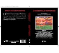 LE RISQUE DANS LES ORGANISATIONS: REVUE INTERNATIONALE DE PSYCHOSOCIOLOGIE ET DE GESTION DES COMPORTEMENTS ORGANIS