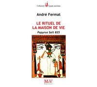 Le rituel de la maison de vie (Egypte ancienne)