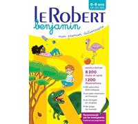 Le Robert Benjamin: First French Dictionary: First French Dictionary for French speaking children CP-CE1 (Dictionnaires Scolaires)