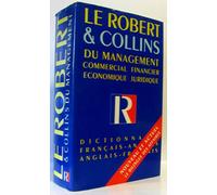 Le Robert Et Collins Du Management Dictionnaire Francais-Anglais Anglais-Francais. Commercial, Financier, Economique, Juridique.