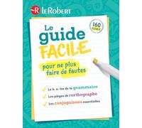 Le Robert - Guide facile pour ne pas faire de fautes: Guide in French so as not to make French language mistakes