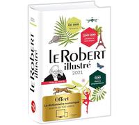 Le Robert Illustre et son dictionnaire en ligne 2021: Includes 4 years access to the Le Robert on-line dictionary (Dictionnaires Langue Francaise)